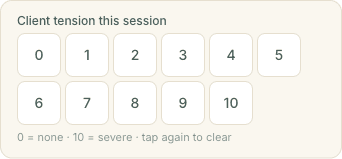 The Client tension this session row, a grid of numbers from 0 to 10 with a note that 0 is none and 10 is severe, and tapping again clears it