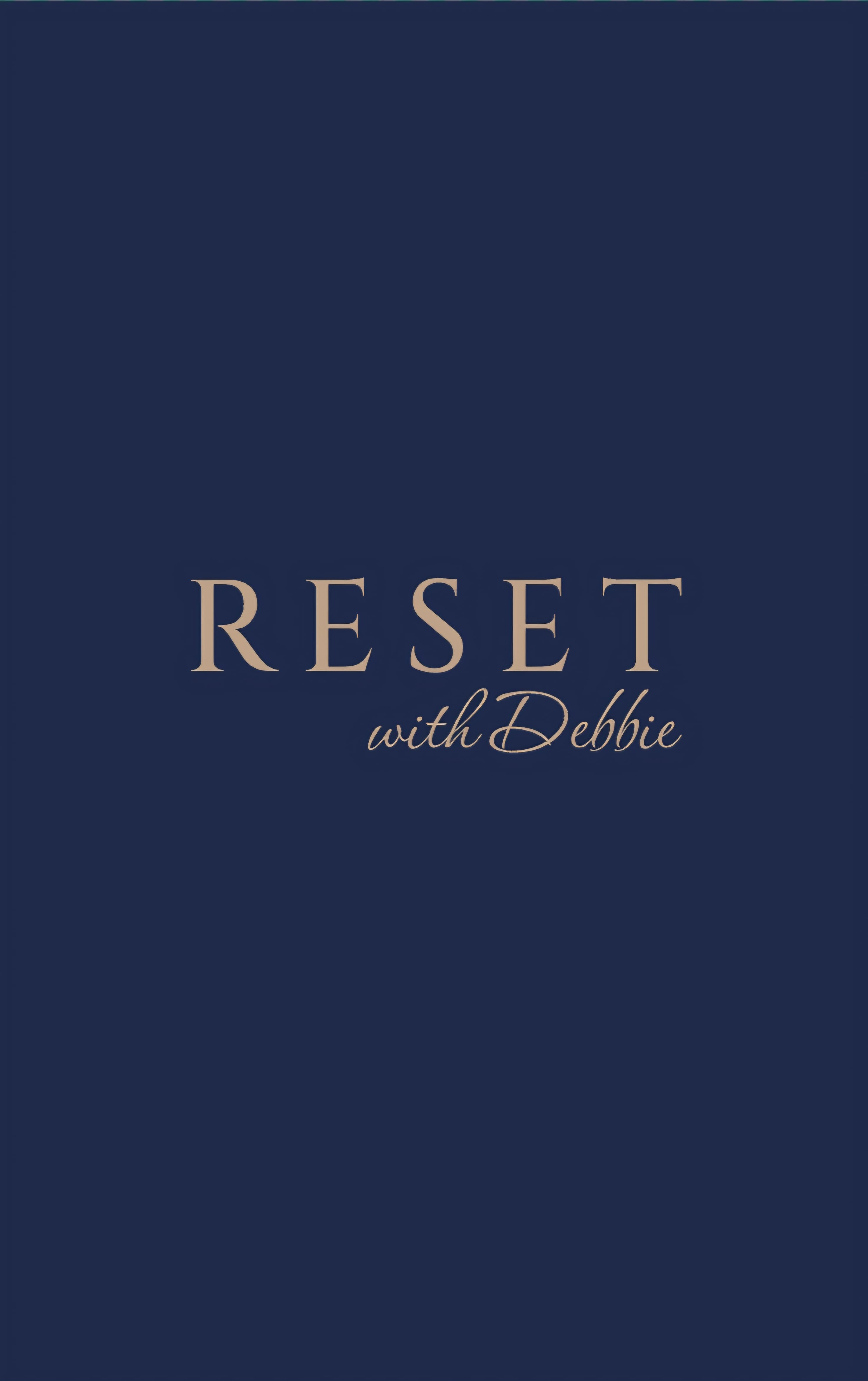 Reset with Debbie